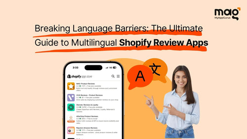 Breaking Language Barriers: The Ultimate Guide to Multilingual Shopify Review Apps