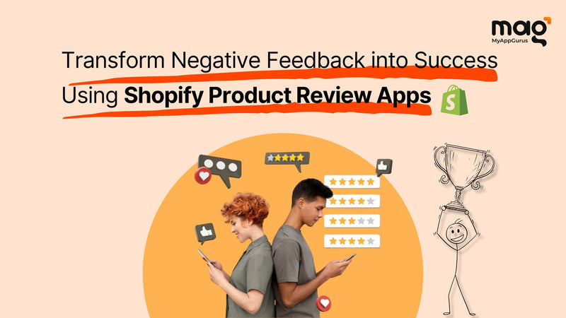 Transform Negative Feedback into Success Using Shopify Product Review Apps