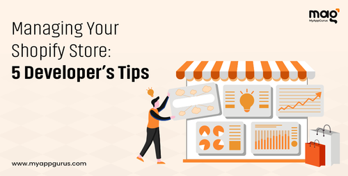 Managing Your Shopify Store: 5 Developer’s Tips