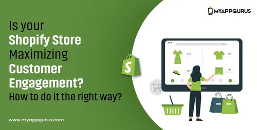 Customer Engagement on Shopify Store