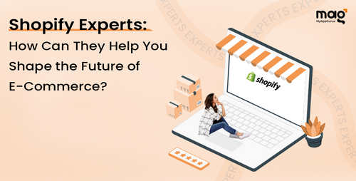 Shopify Experts: How can they help you shape the future of e-commerce?