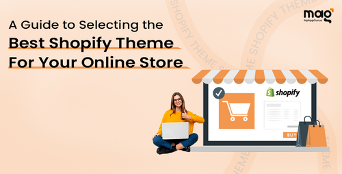 A Guide to Selecting the Best Shopify Theme for Your Online Store