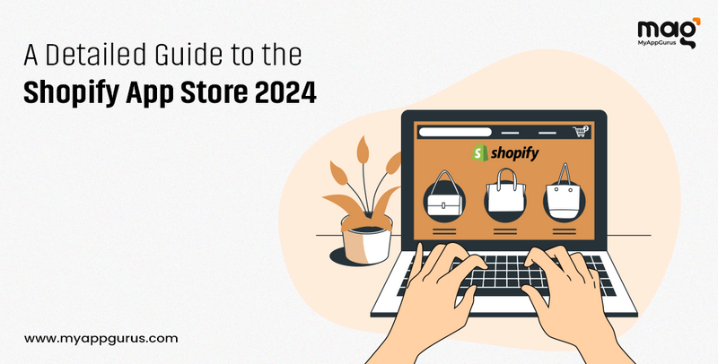A Detailed Guide to the Shopify App Store 2024