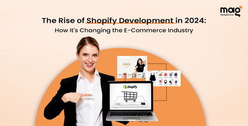 The Rise of Shopify Development in 2024: How It's Changing the eCommerce Industry