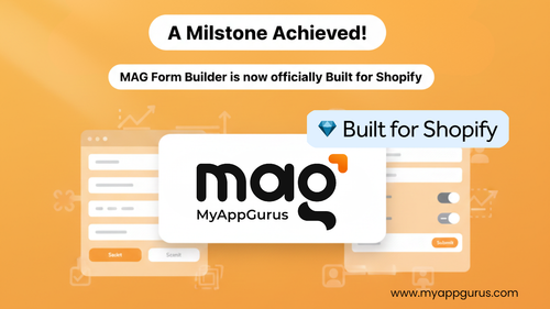 MAG Form Builder Is Now Built for Shopify: Why This Milestone Matters for Growing Ecommerce Stores