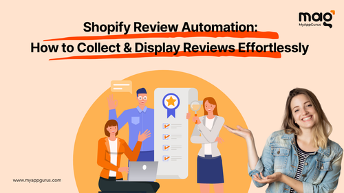 Shopify Review Automation: How to Collect & Display Reviews Effortlessly