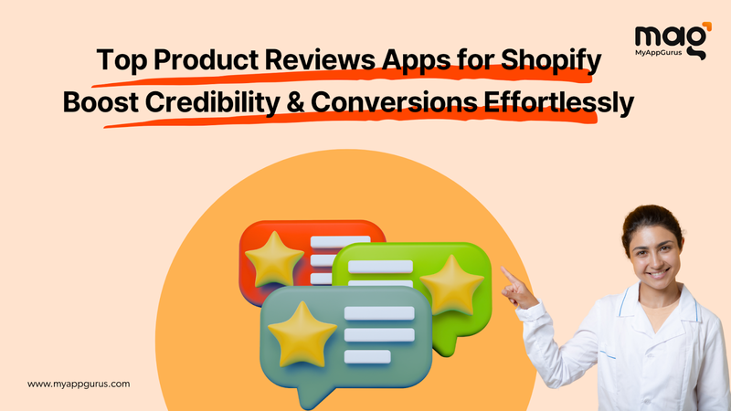 Top Product Reviews Apps for Shopify: Boost Credibility & Conversions Effortlessly