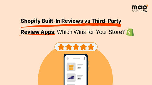 Shopify Built-In Reviews vs. Third-Party Review Apps: Which Wins for Your Store?
