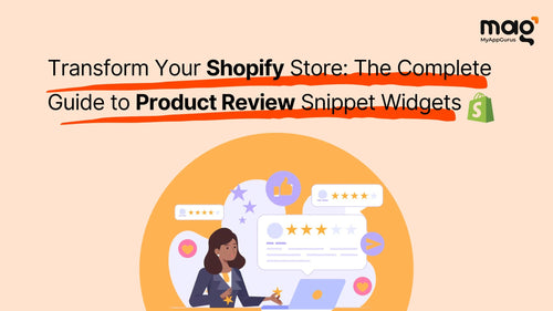 Transform Your Shopify Store: The Complete Guide to Product Review Snippet Widgets