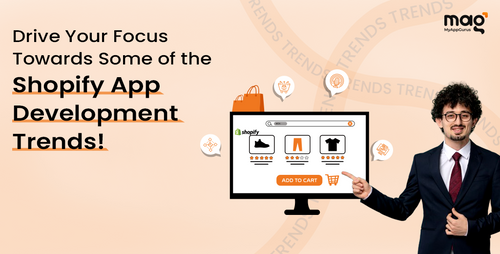 Drive Your Focus Towards Some of the Shopify App Development Trends!