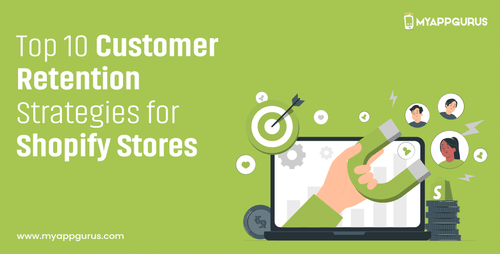 Top 10 Customer Retention Strategies for Shopify Stores (Complete Guide 2023)